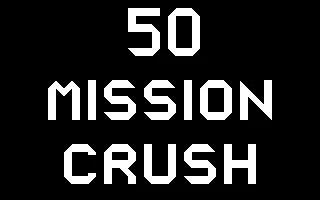50 Mission Crush! screenshot
